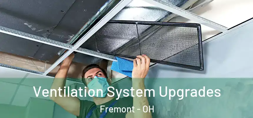  Ventilation System Upgrades Fremont - OH